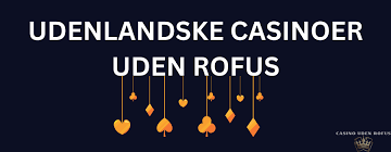 Casino Uden ROFUS Spil Uden Begrænsninger 1342480224
