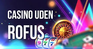 Bedste Casino Sider Uden Rofus - Spil Trygt og Sikkert
