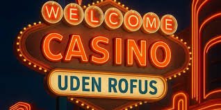 Find de Bedste Casinoer Uden om ROFUS i Danmark Find de Bedste Casinoer Uden om ROFUS i Danmark